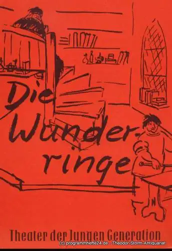 Theater der Jungen Generation Dresden, Rolf Büttner, Lattmann Gunild: Programmheft  T.G. Gabbe Die Wunderringe Premiere am 14. April 1961  Spielzeit 1960 / 1961. 