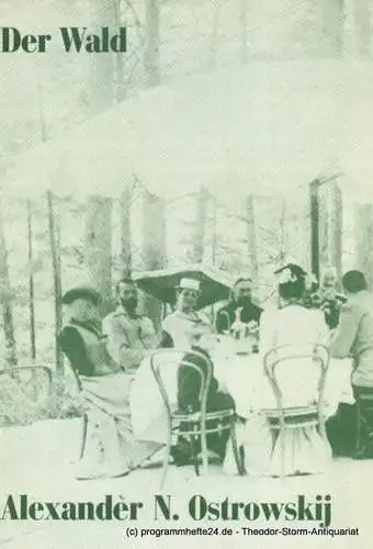 Westfälische Kammerspiele Paderborn, Friedrich Bremer, Biermann Franz: Programmheft Alexander N. Ostrowskij Der Wald  Premiere 21. Januar 1987. 