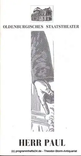 Oldenburgisches Staatstheater, Stephan Mettin, Schiffner Matthias: Programmheft Tankred Dorst Herr Paul  Premiere 15. September 1996 in der Fabrik Rosenstraße. Spielzeit 1996 / 97. 