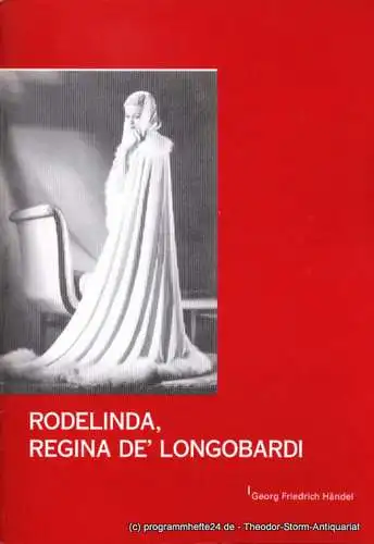 Südostbayerisches Städtetheater Landshut   Passau   Straubing, Stefan Tilch, Cullmann Heiko: Programmheft Georg Friedrich Händel Rodelinda, Regina de Longobardi.  Premiere in Passau:.. 