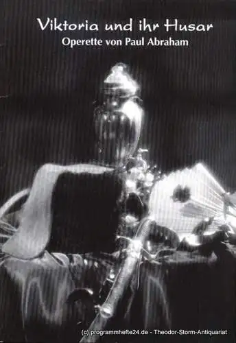 Südostbayerisches Städtetheater, Johannes Reitmeier, Frane Andreas: Programmheft Paul Abraham Viktoria und ihr Husar Städtetheater 2001. 