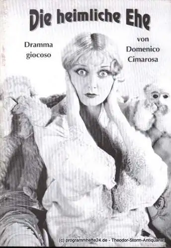 Südostbayerisches Städtetheater, Johannes Reitmeier, Frane Andreas: Programmheft Domenico Cimarosa Die heimliche Ehe Städtetheater 2000. 