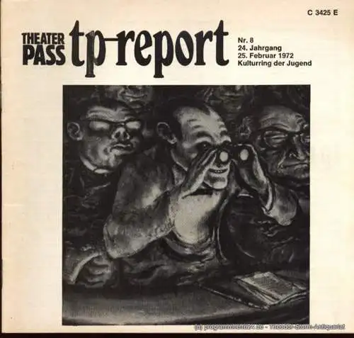 Kulturring der Jugend, Retzlaff Randolf: Theaterpaß. tp-report Nr. 8 24. Jahrgang 25. Februar 1972 ( Kritiken ). 