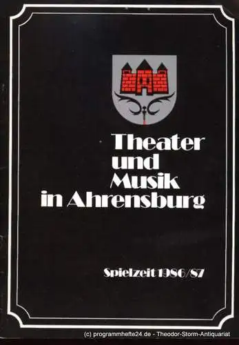 Theater und Musik in Ahrensburg: Programmheft Theater und Musik in Ahrensburg Spielzeit 1986 / 87. 