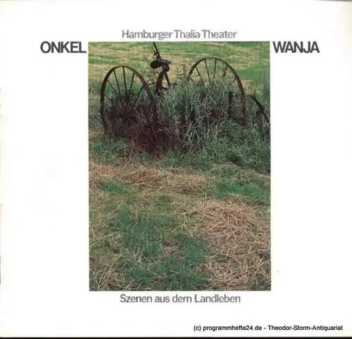 Hamburger Thalia Theater, Boy Gobert, Matthies Holger ( Grafik ), Engeroff Klaus: Programmheft Onkel Wanja. Szenen aus dem Landleben von Anton Tschechow. Premiere der Neuinszenierung 30. September 1978. Spielzeit 1978 / 79. 