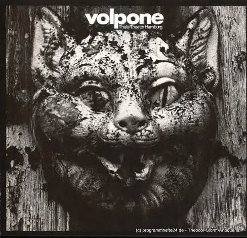 Hamburger Thalia Theater, Boy Gobert, Matthies Holger ( Grafik ), Lunin Hanno, Gerber Hannelore: Programmheft Volpone von Ben Jonson. Erstaufführung der deutschen Neufassung von Uwe Friesel. Spielzeit 1971 / 72 Heft 5. 