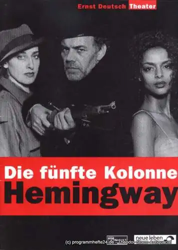 Ernst Deutsch Theater, Isabella Vertes-Schütter, Wolfgang Borchert: Programmheft Die fünfte Kolonne von Ernest Hemingway. Premiere 14. Januar 1999. Spielzeit 1998 / 1999. 