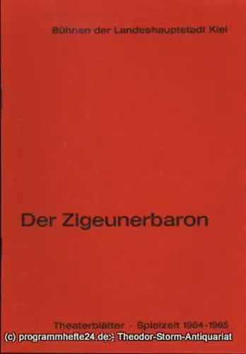 Bühnen der Landeshauptstadt Kiel, Dr. Joachim Klaiber, Peter Kleinschmidt: Programmheft Der Zigeunerbaron. Operette von J. Schnitzer. Kieler Theaterblätter 1964 / 65. 