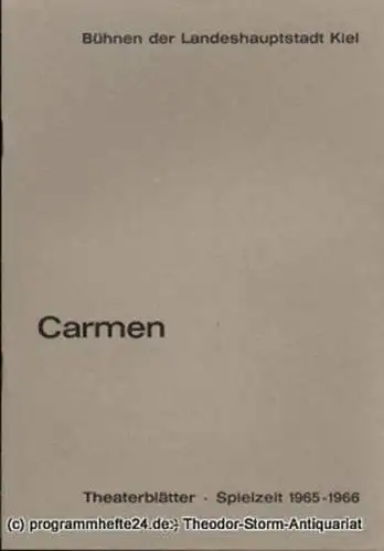 Bühnen der Landeshauptstadt Kiel, Dr. Joachim Klaiber, Peter Kleinschmidt: Programmheft Carmen. Oper von Henri Meilhac und Ludovic Halevy. Kieler Theaterblätter 1965 / 66. 