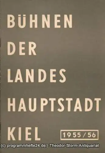 Bühnen der Landeshauptstadt Kiel, Wilhelm Allgayer: Bühnen der Landeshauptstadt Kiel 1955 / 56 Heft 11. 