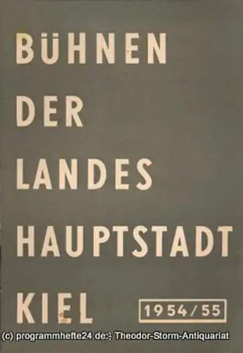 Bühnen der Landeshauptstadt Kiel, Wilhelm Allgayer, Philipp Blessing: Bühnen der Landeshauptstadt Kiel 1954 / 55 Heft 12. 