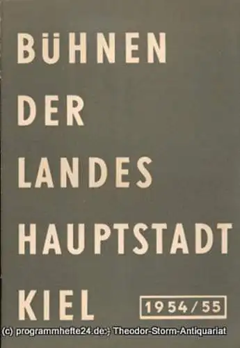 Bühnen der Landeshauptstadt Kiel, Wilhelm Allgayer, Philipp Blessing: Bühnen der Landeshauptstadt Kiel 1954 / 55 Heft 9. 