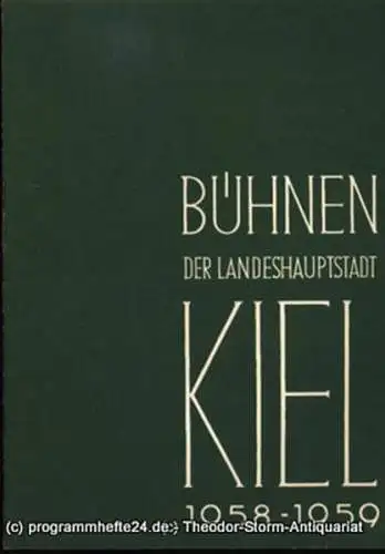 Bühnen der Landeshauptstadt Kiel, Intendant Dr. Rudolf Meyer, Hans Niederauer, Philipp Blessing: Bühnen der Landeshauptstadt Kiel 1958 / 59 Heft 5. 