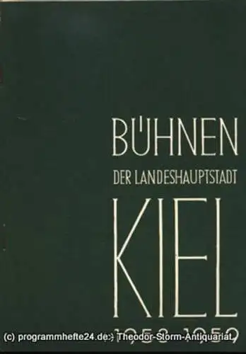 Bühnen der Landeshauptstadt Kiel, Intendant Dr. Rudolf Meyer, Hans Niederauer, Philipp Blessing: Bühnen der Landeshauptstadt Kiel 1958 / 59 Heft 3. 