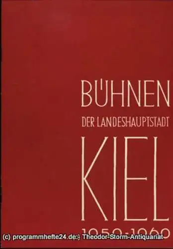 Bühnen der Landeshauptstadt Kiel, Intendant Dr. Rudolf Meyer, Hans Niederauer, Philipp Blessing: Bühnen der Landeshauptstadt Kiel 1959 / 60 Heft 12. 