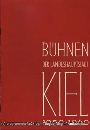 Bühnen der Landeshauptstadt Kiel, Intendant Dr. Rudolf Meyer, Hans Niederauer, Philipp Blessing: Bühnen der Landeshauptstadt Kiel 1959 / 60 Heft 9. 