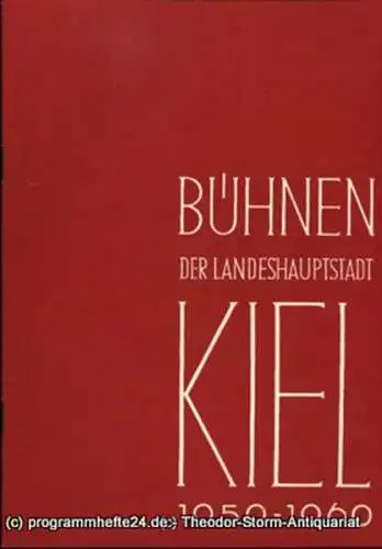 Bühnen der Landeshauptstadt Kiel, Intendant Dr. Rudolf Meyer, Hans Niederauer, Philipp Blessing: Bühnen der Landeshauptstadt Kiel 1959 / 60 Heft 14. 