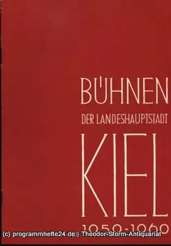 Bühnen der Landeshauptstadt Kiel, Intendant Dr. Rudolf Meyer, Hans Niederauer, Philipp Blessing: Bühnen der Landeshauptstadt Kiel 1959 / 60 Heft 4. 