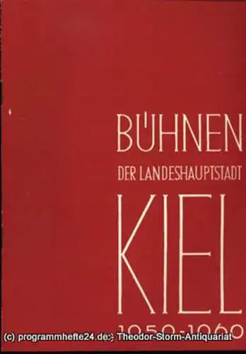 Bühnen der Landeshauptstadt Kiel, Intendant Dr. Rudolf Meyer, Hans Niederauer, Philipp Blessing: Bühnen der Landeshauptstadt Kiel 1959 / 60 Heft 17. 