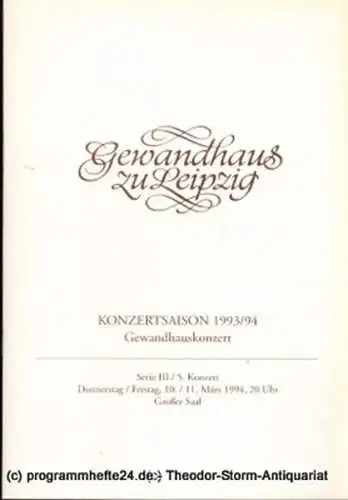 Gewandhaus zu Leipzig, Gewandhauskapellmeister Kurt Masur, Herklotz Renate, Schaaf Renate: Programmheft Gewandhauskonzert. Serie III / 5. Konzert. Blätter des Gewandhauses  Spielzeit 1993 / 94. 
