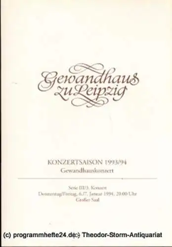 Gewandhaus zu Leipzig, Gewandhauskapellmeister Kurt Masur, Herklotz Renate: Programmheft Gewandhauskonzert. Serie III / 3. Konzert. Blätter des Gewandhauses  Spielzeit 1993 / 94. 