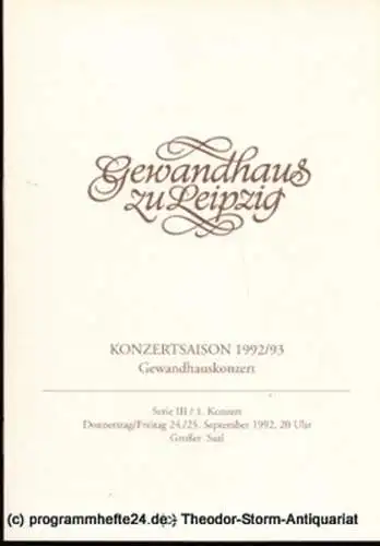 Gewandhaus zu Leipzig, Gewandhauskapellmeister Kurt Masur, Herklotz Renate, Schaaf Renate: Programmheft Gewandhauskonzert. Serie III / 1. Konzert. Blätter des Gewandhauses  Spielzeit 1992 / 1993. 