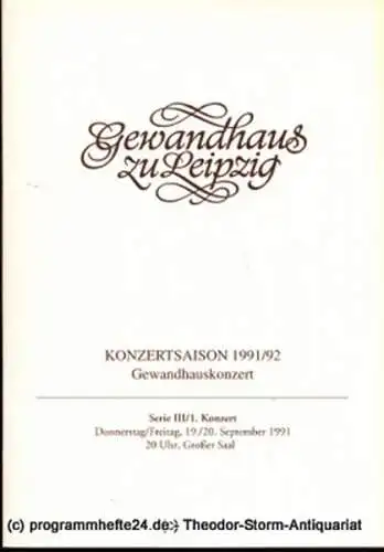 Gewandhaus zu Leipzig, Gewandhauskapellmeister Kurt Masur, Herklotz Renate, Schaaf Renate: Programmheft Gewandhauskonzert. Serie III / 1. Konzert. Blätter des Gewandhauses  Spielzeit 1991 / 92. 