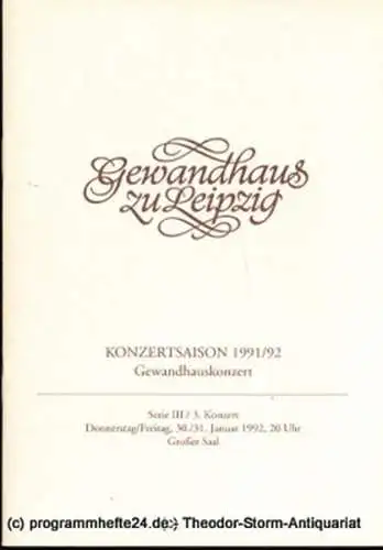 Gewandhaus zu Leipzig, Gewandhauskapellmeister Kurt Masur, Herklotz Renate, Schaaf Renate: Programmheft Gewandhauskonzert. Serie III / 3. Konzert. Blätter des Gewandhauses  Spielzeit 1991 / 92. 