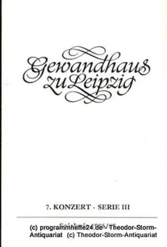 Gewandhaus zu Leipzig, Gewandhauskapellmeister Kurt Masur, Herklotz Renate: Programmheft 7. Konzert Serie III. Blätter des Gewandhauses  Spielzeit 1986 / 87. 