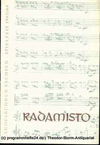 Landesbühnen Sachsen, Intendant Rudi Kostka, Dieter Härtwig: Programmheft Radamisto. Premiere 16. und 17. Oktober 1963. Spielzeit 1963 / 64 Landesoper Heft 1. 