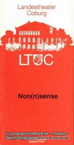 Landestheater Coburg, Ernö Weil, Frank Wilmes: Programmheft Non(n)sense. Musical Comedy von Dan Goggin. Premiere 20. November 1993. Programmhefte des Landestheaters Coburg Spielzeit 1993 / 94 Heft 7. 