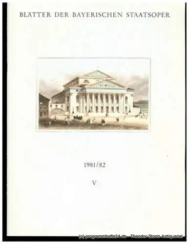 Bayerische Staatsoper, August Everding, Klaus Schultz: Blätter der Bayerischen Staatsoper, Spielzeit 1981 / 82 Heft V Mitte März / Mitte April 1982. 