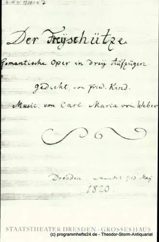 Staatsoper Dresden, Fred Larondelle, Horst Seeger, Wolfgang Pieschel: Programmheft Der Freischütz. Romantische Oper von Friedrich Kind. Premiere 20. Mai 1971. Programm der Staatstheater Dresden Spielzeit 1975 / 76. 