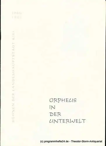 Bühnen der Landeshauptstadt Kiel, Hans-Georg Rudolph, Hans Niederauer: Programmheft Orpheus in der Unterwelt. Buffo-Oper von Jacques Offenbach. Kieler Programmhefte 1960 / 61. 