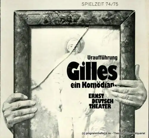 Ernst  Deutsch  Theater Hamburg, Friedrich Schütter, Wolfgang Borchert: Programmheft Uraufführung Gilles, ein Komödiant von Peter Härtling. Premiere 26. September 1974. Spielzeit 1974 / 75 Heft 2. 