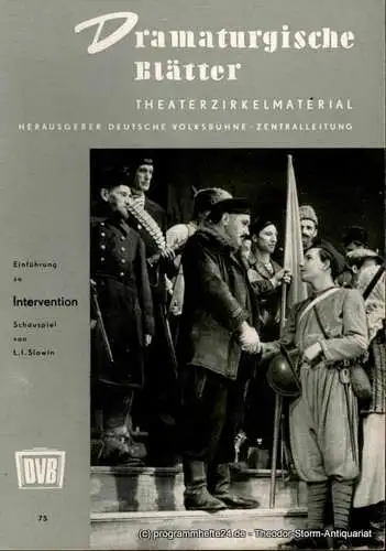 Deutsche Volksbühne Zentralleitung, Lothar Ehrlich: Dramaturgische Blätter. Einführung zu Intervention. Schauspiel von L.I. Slawin. Theaterzirkelmaterial Nr. 75. 
