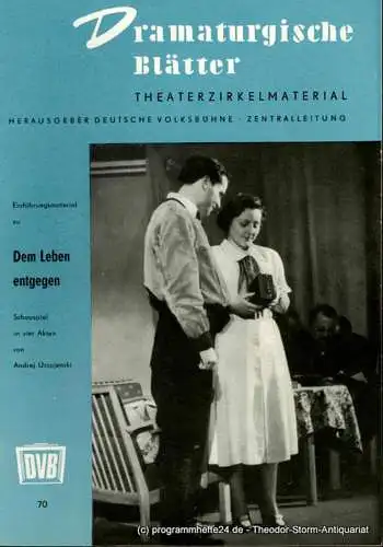 Deutsche Volksbühne Zentralleitung: Dramaturgische Blätter. Einführung zu Dem Leben entgegen. Schauspiel von Andrej Usspjenski. Theaterzirkelmaterial Nr. 70. 