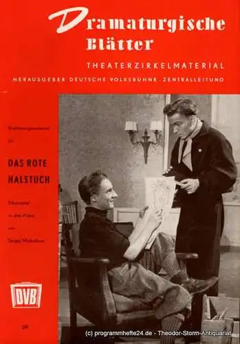 Deutsche Volksbühne Zentralleitung, Gerd Focke, Ferdinand May: Dramaturgische Blätter. Einführungsmaterial zu Das rote Halstuch. Schauspiel von Sergej Michalkow. Theaterzirkelmaterial Nr. 69. 