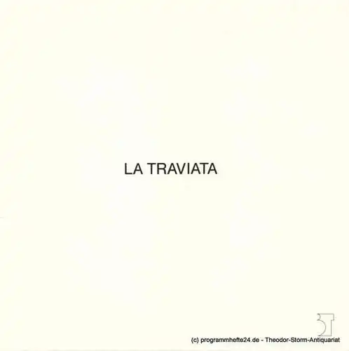 Bremer Theater, Tobias Richter, Dietmar Schwarz: Programmheft La Traviata. Oper von Giuseppe Verdi. Programmheft 17 / 27. Juni 1986. 