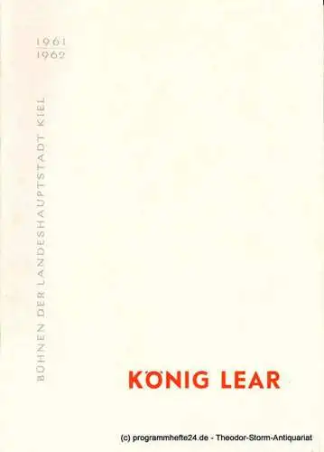 Bühnen der Landeshauptstadt Kiel, Hans-Georg Rudolph, Hans Niederauer: Programmheft König Lear. Tragödie von William Shakespeare. Spielzeit 1961 / 62. 