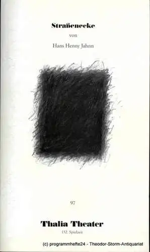 Thalia Theater Hamburg, Jürgen Flimm, Heinz-Werner Köster, Ludwig von Otting, Wolfgang Wiens, Klaus Mißbach, Michael Volk: Programmheft Straßenecke von Hans Henny Jahnn. Premiere 18. November 1994. Spielzeit 1994 / 95. 