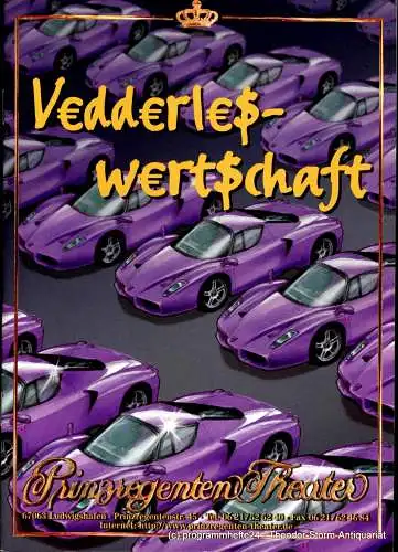 Prinzregenten-Theater Ludwigshafen, Bernhard F. Dropmann: Programmheft Vedderleswertschaft Prinzregenten-Theater Ludwigshafen 2009. 