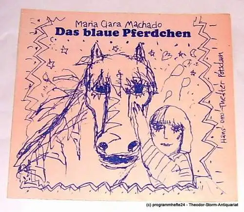 Hans-Otto-Theater Potsdam, Gero Hammer, Carola Hahn, Ilse Nickel: Programmheft Das blaue Pferdchen. Kinderstück von Maria Clara Machado. Programm 6 - 1978 / 79. 