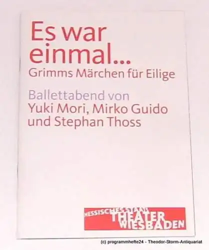 Hessisches Staatstheater Wiesbaden, Manfred Beilharz, Serge Honnegger: Programmheft zu Es war einmal. Premiere am 13. Februar 2010. Spielzeit 2009 / 2010. 