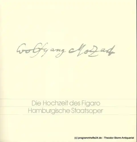 Hamburgische Staatsoper, Christoph von Dohnanyi, Peter Dannenberg: Programmheft Die Hochzeit des Figaro. Komödie für Musik von Wolfgang Amadeus Mozart. 