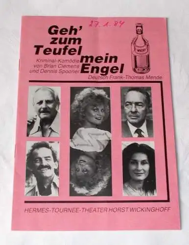 Hermes Tournee Theater Horst Wickinghoff: Programmheft Geh' zum Teufel mein Engel. Kriminalkomödie Clemens + Spooner 1984. 