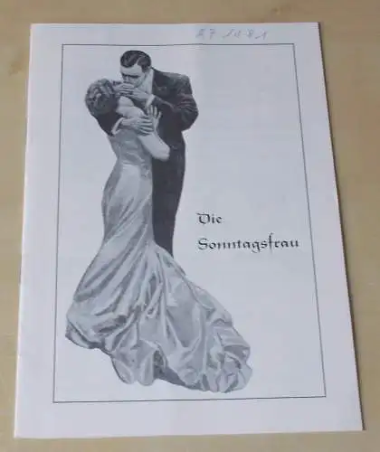 Altonaer Theater, Wilhelm Allgayer, Joachim Bäßmann: Programmheft Die Sonntagsfrau. Komödie von Curt Johannes Braun Spielzeit 1981 / 82. 