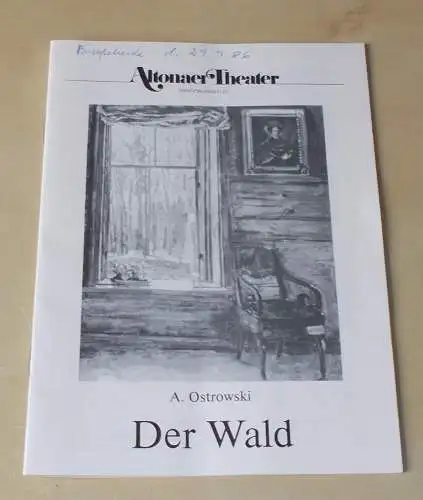 Altonaer Theater, Dagmar Hinners: Programmheft Der Wald. Komödie von Alexander Ostrowski. Altona 1986. 