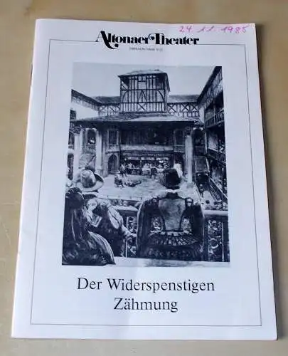 Altonaer Theater, Wilhelm Allgayer, Joachim Bäßmann: Programmheft Der Widerspenstigen Zähmung. Altonar Theater 1985. 