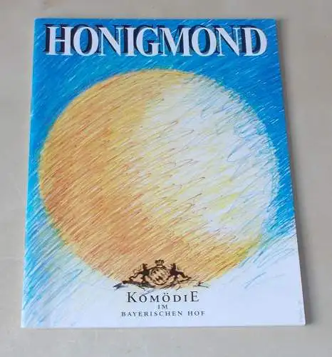 Komödie im Bayerischen Hof: Programmheft Honigmond von Gabriel Barylli München 1993. 